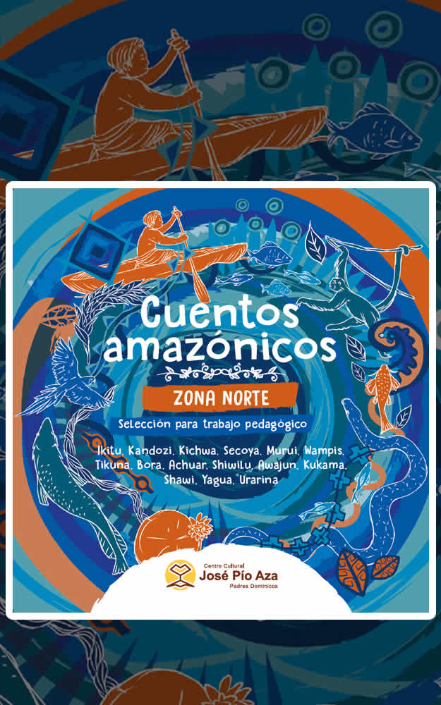 Cuentos Amazónicos – Zona Norte